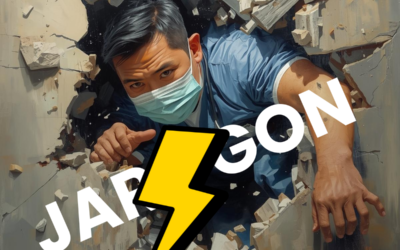 Jargon 101: The Jargon translator’s toolkit- a Framework for Clarity.